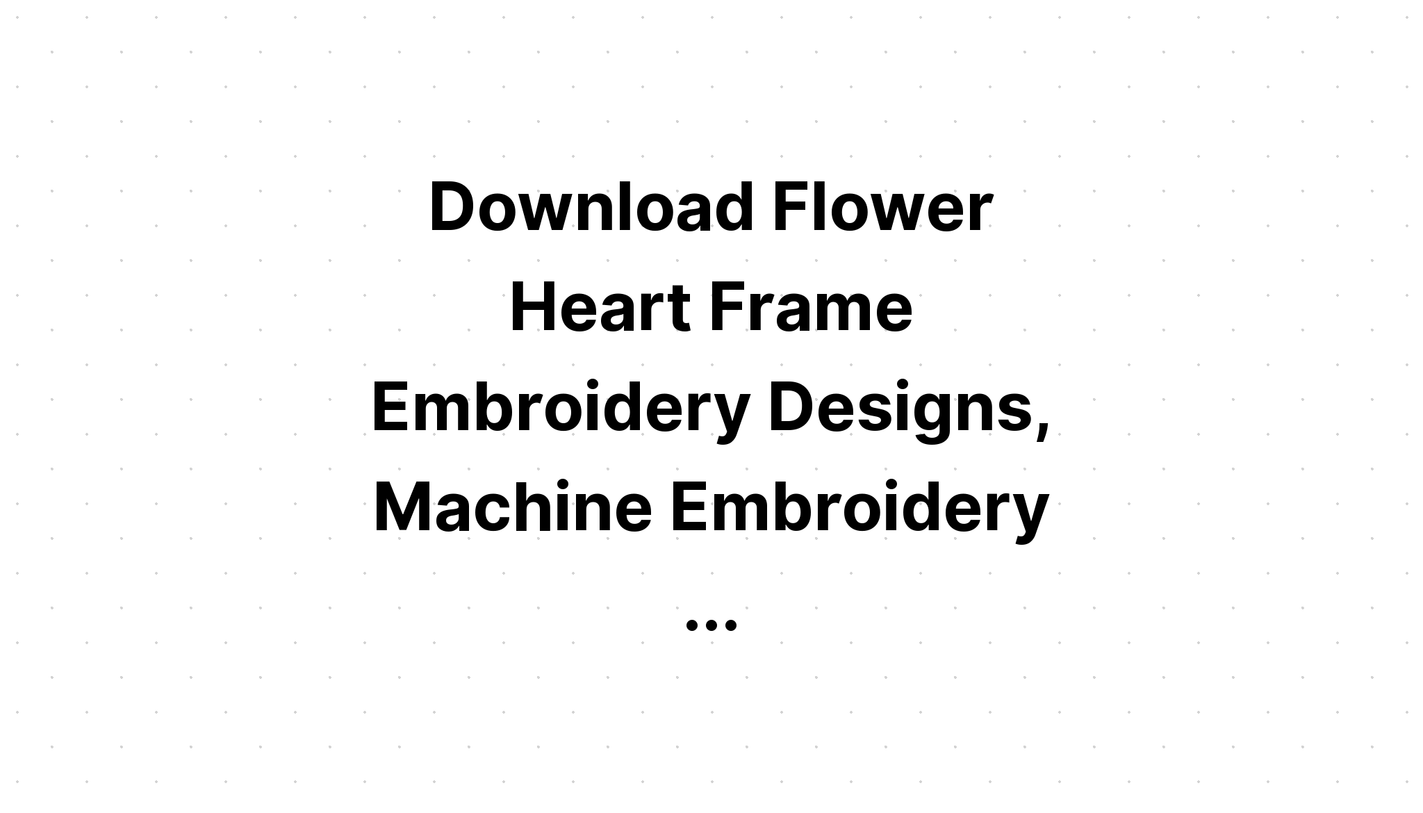 Download Flowers Heart Frame SVG File